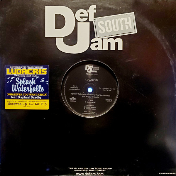 Ludacris - Splash Waterfalls (Whatever You Want Remix) / Screwed Up | Def Jam South (DEFR 16016-1)