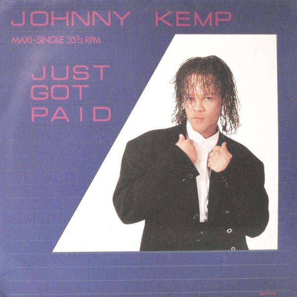 Johnny Kemp - Just Got Paid | CBS (CBS 651470 6)