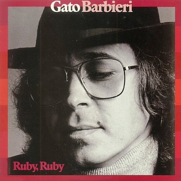 Gato Barbieri - Ruby, Ruby | A&M Records (AMLH 64655)