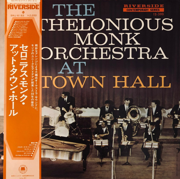 The Thelonious Monk Orchestra - At Town Hall | Riverside Records (SMJ-6183) The Thelonious Monk Orchestra - At Town Hall | Riverside Records (SMJ-6183)