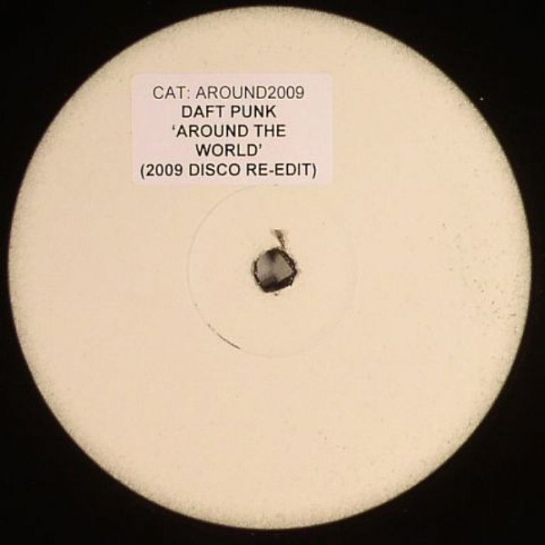Daft Punk - Around The World (2009 Disco Re-Edit) | Not On Label (Daft Punk) (AROUND2009) Daft Punk - Around The World (2009 Disco Re-Edit) | Not On Label (Daft Punk) (AROUND2009)