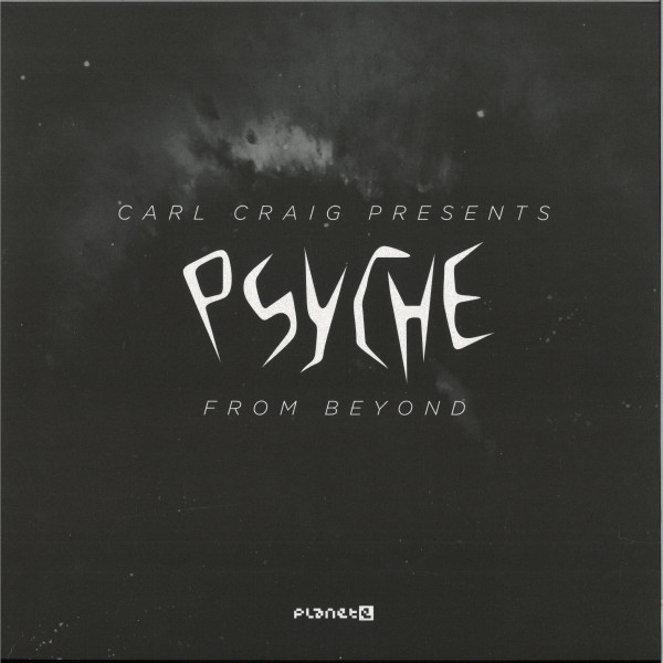 Psyche - From Beyond | Planet E (PLE65408-6)