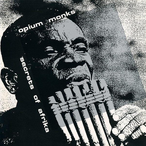 Opium Monks - Secrets Of Afrika | Subway (Subway 020)