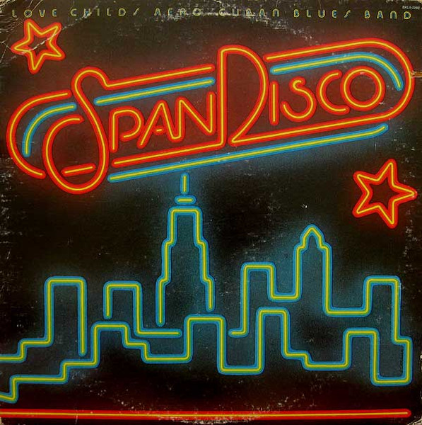 Love Childs Afro Cuban Blues Band - SpanDisco | Midsong International (BKL1-2292)