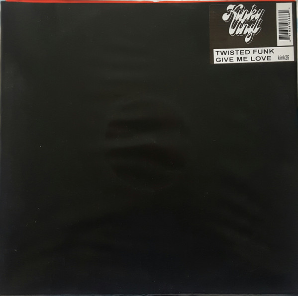 Twisted Funk - Give Me Love | Kinky Vinyl (KINK25)