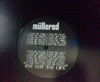 Mullered - I've Got The Life | Not On Label (MULLERED 1) Mullered - I've Got The Life | Not On Label (MULLERED 1)