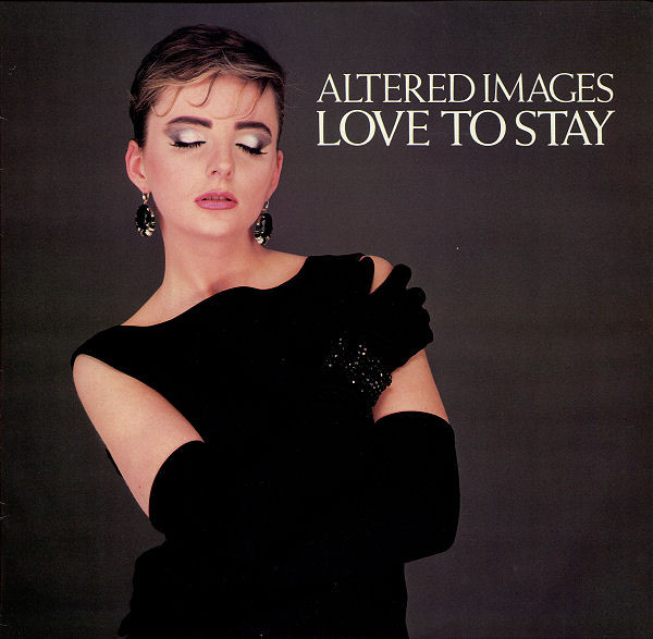 Altered Images - Love To Stay | Epic (TA 3582)