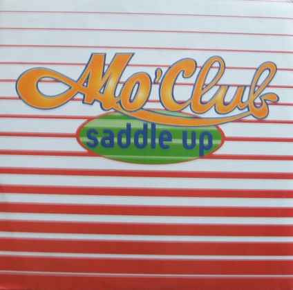 Mo' Club - Saddle Up | WEA Records (Germany) (0630 16482-0) Mo' Club - Saddle Up | WEA Records (Germany) (0630 16482-0)