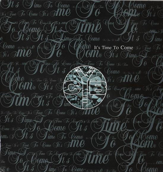 C*Y*B - It's Time To Come | UMM (UMM 291 PR)