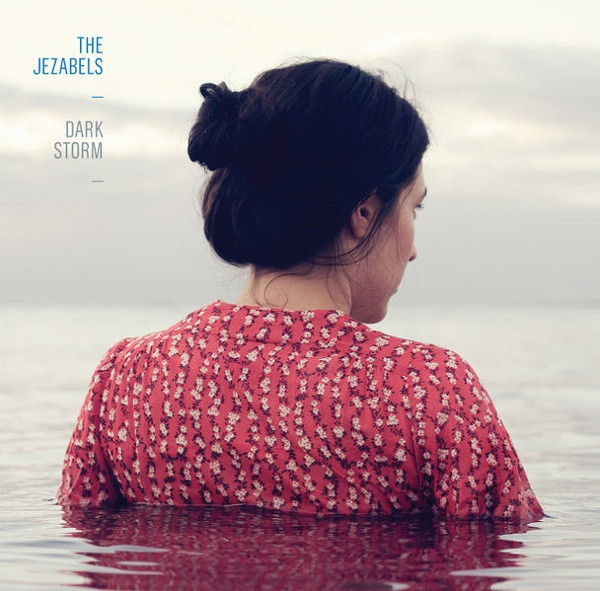 The Jezabels - Dark Storm | Not On Label (The Jezabels Self-released) (JEZ-003V) - main