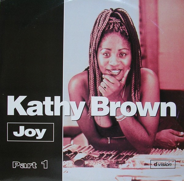Kathy Brown - Joy (Part 1) | D:vision Records (DV 236) - main