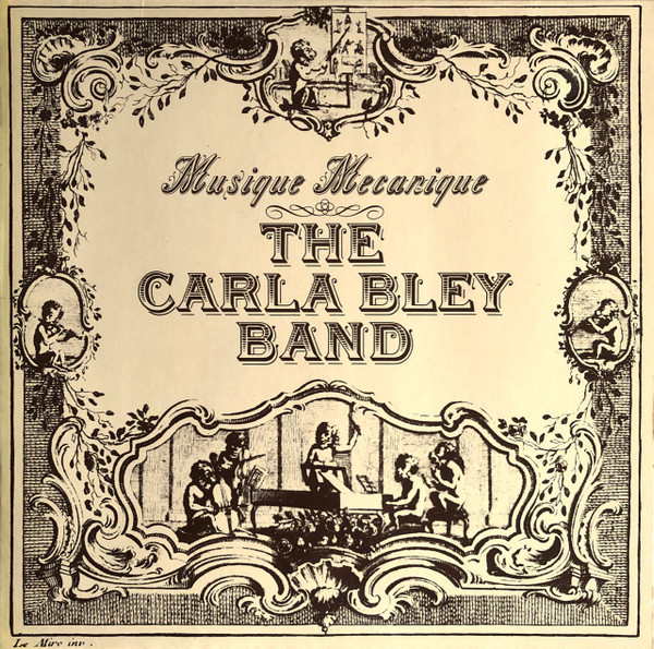 The Carla Bley Band - Musique Mecanique | WATT (WATT/9) - main The Carla Bley Band - Musique Mecanique | WATT (WATT/9) - main