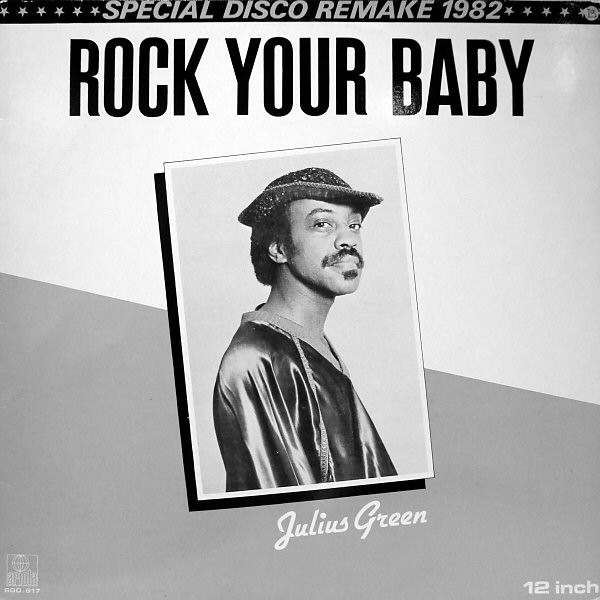 Julius Green - Rock Your Baby (Special Disco Remake 1982) | Ariola (600.617)