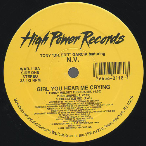Tony Garcia Featuring N.V. - Girl You Hear Me Crying | High Power Records (WAR-118)