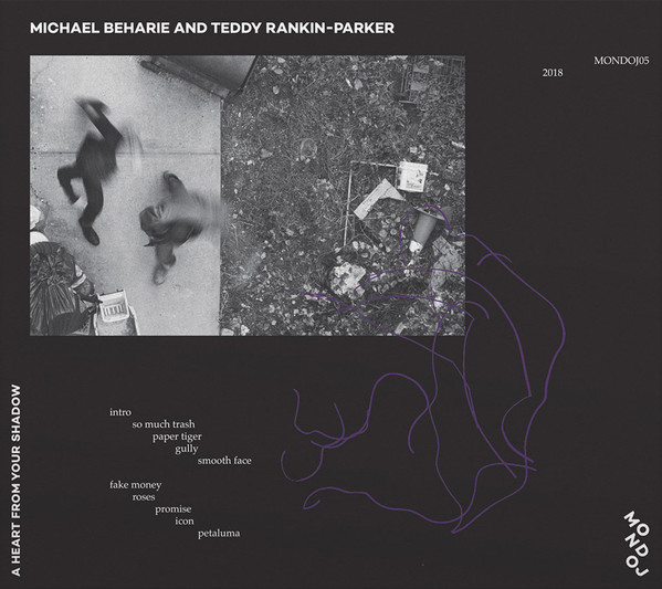 Michael Beharie And Teddy Rankin-Parker - A Heart From Your Shadow | Mondoj (MONDOJ05) Michael Beharie And Teddy Rankin-Parker - A Heart From Your Shadow | Mondoj (MONDOJ05)