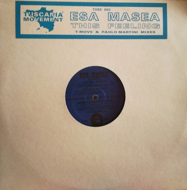 Esa Masea - This Feeling | Tuscania Movement (TUSC 002) - main