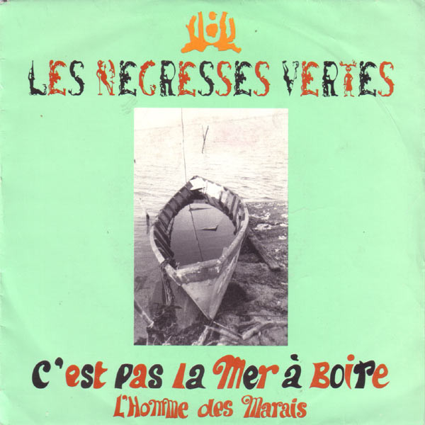 Les Negresses Vertes - C'est Pas La Mer A Boire / L'Homme Des Marais | Ricordi International (SIR 20254) Les Negresses Vertes - C'est Pas La Mer A Boire / L'Homme Des Marais | Ricordi International (SIR 20254)