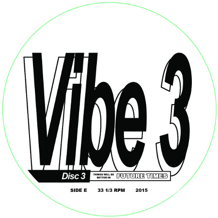 Various - Vibe 3 Disc 3 | Future Times (FT032) - 2