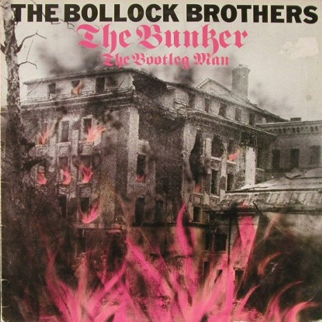 The Bollock Brothers - The Bunker | Charly Records (BOLL 4)