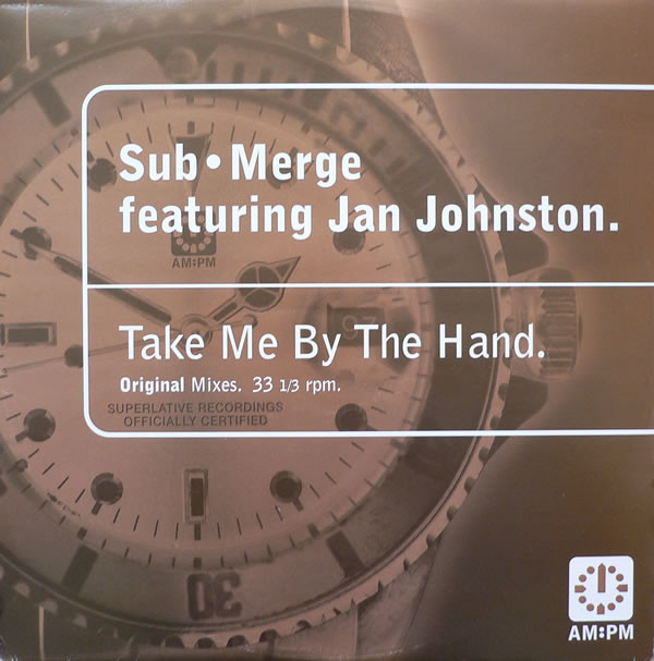 Sub•Merge  &  Jan Johnston - Take Me By The Hand (Original Mixes) | AM:PM (582 101-1)