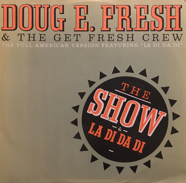 Doug E. Fresh And The Get Fresh Crew / Doug E. Fresh & M.C. Ricky D - The Show / La Di Da Di | Cooltempo (COOLX 116) - main