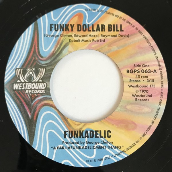 Funkadelic - Funky Dollar Bill | BGP Records (BGPS 063) Funkadelic - Funky Dollar Bill | BGP Records (BGPS 063)
