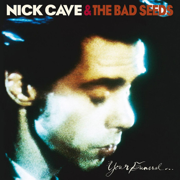 Nick Cave & The Bad Seeds - Your Funeral ... My Trial | Mute (LPSEEDS4)