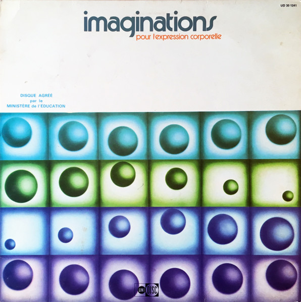 Andrée Huet , Eric Thibor - Imaginations Pour L'Expression Corporelle | Unidisc (UD 30 1241)