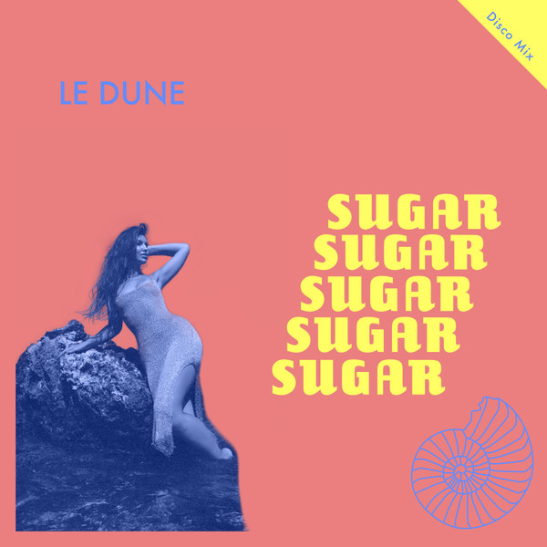 Le Dune - Sugar | Quattro Bambole Music (QBM019) - main