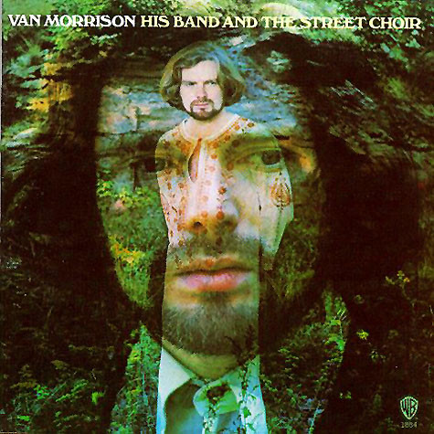 Van Morrison - His Band And The Street Choir | Warner Bros. Records (K 46066) Van Morrison - His Band And The Street Choir | Warner Bros. Records (K 46066)