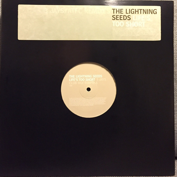 The Lightning Seeds - Life's Too Short | Epic (XPR3356)