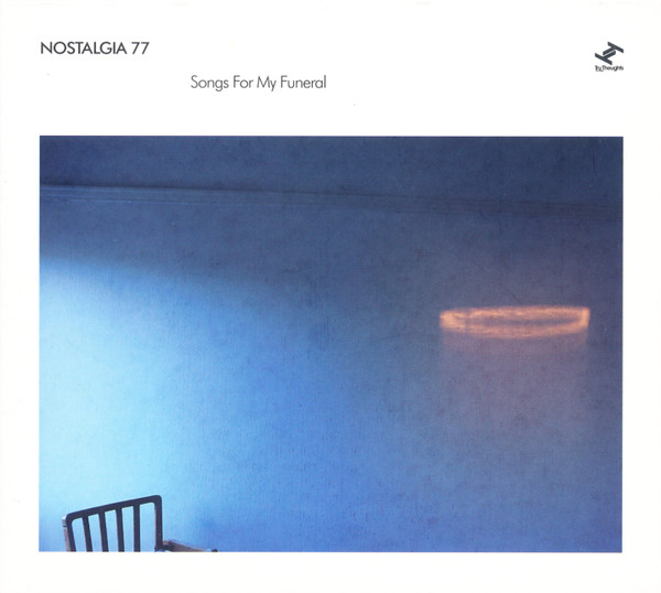 Nostalgia 77 - Songs For My Funeral | Tru Thoughts (TRUCD059)