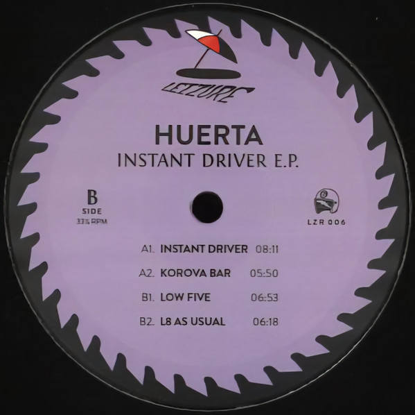 Steve Huerta - Instant Driver EP | Leizure (LZR006) - main Steve Huerta - Instant Driver EP | Leizure (LZR006) - main