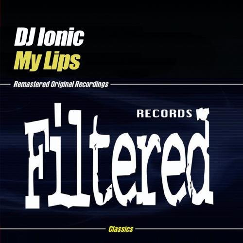 DJ Ionic - My Lips | Filtered Records (FIL-119)