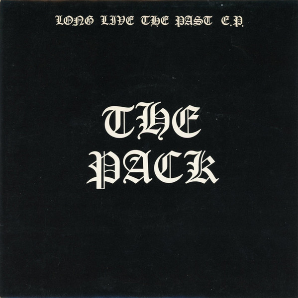 The Pack - Long Live The Past E.P. | Cyclops (CYCLOPS 1) - main