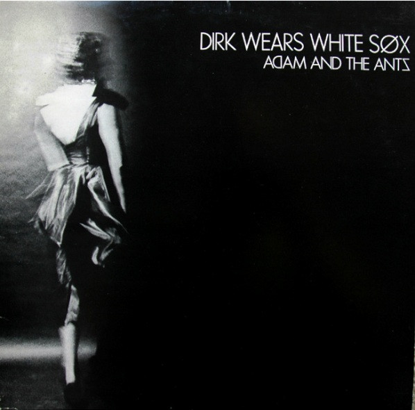 Adam And The Ants - Dirk Wears White Sox | Do It Records (RIDE 3)