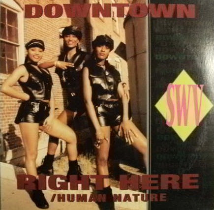 SWV - Downtown / Right Here (Human Nature) | RCA (07863 62658-1) SWV - Downtown / Right Here (Human Nature) | RCA (07863 62658-1)