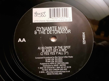 Dynamite Man & The Detonator - Blowin' Up The Spot / Just Get A Rep | IZM Records (IZM 004)