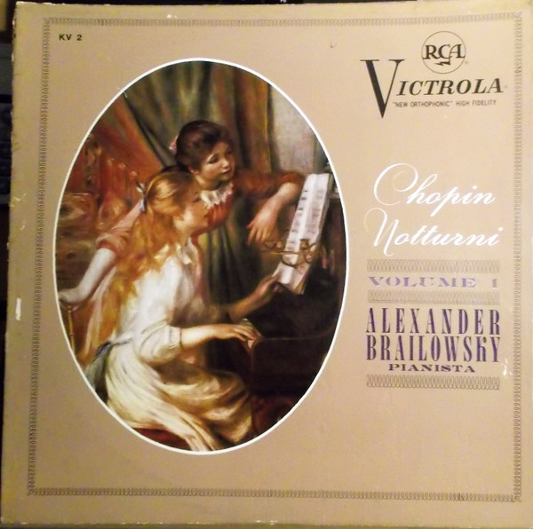Frédéric Chopin , Alexander Brailowsky - Chopin Notturni, Volume 1 | RCA Victor Red Seal (KV-2) Frédéric Chopin , Alexander Brailowsky - Chopin Notturni, Volume 1 | RCA Victor Red Seal (KV-2)