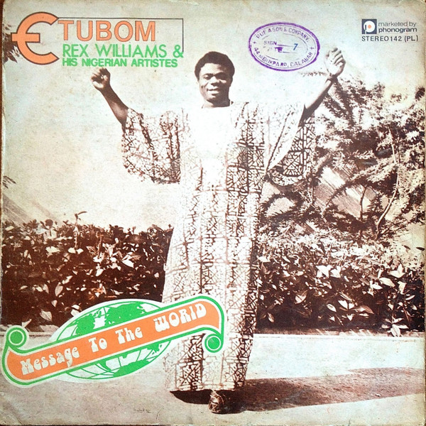 Etubom Rex Williams & His Nigerian Artistes - Message To The World | Philips (6361 142 (PL))