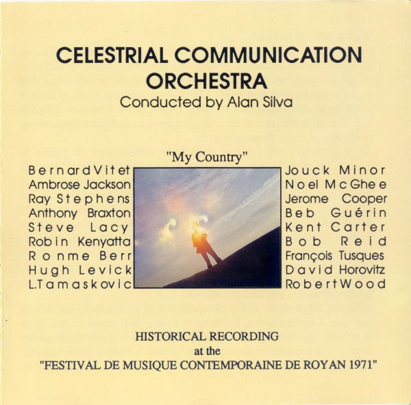 Celestrial Communication Orchestra Conducted By Alan Silva - My Country | Leo Records (CD LR 302)