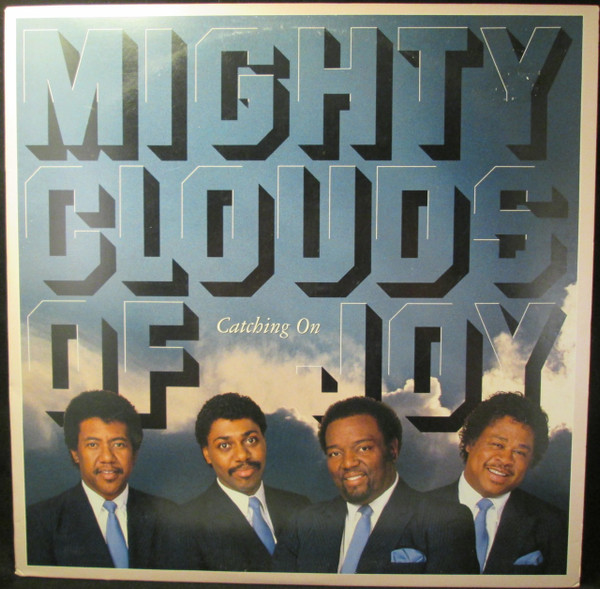 The Mighty Clouds Of Joy - Catching On | Rejoice Records (WR 8366) The Mighty Clouds Of Joy - Catching On | Rejoice Records (WR 8366)