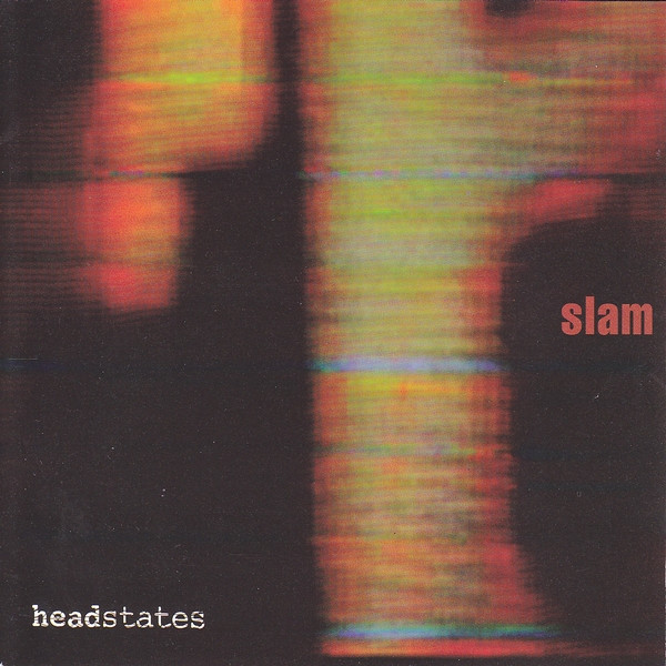 Slam - Headstates | Soma Quality Recordings (SOMACD5)