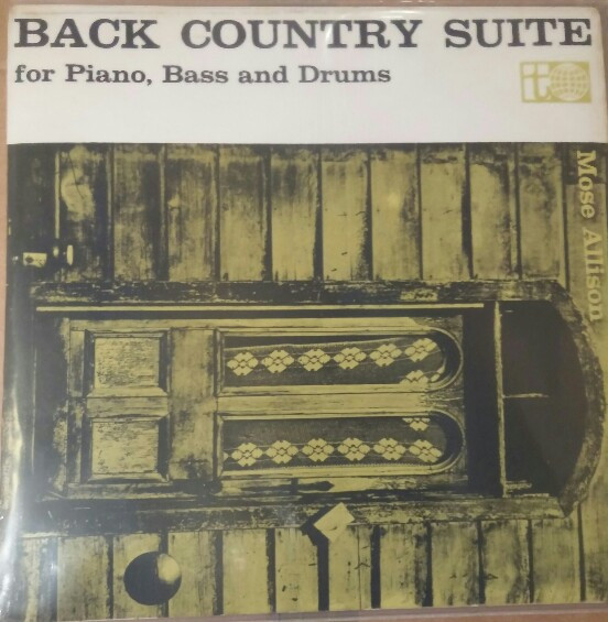 Mose Allison - Back Country Suite For Piano, Bass And Drums