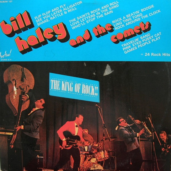 Bill Haley And His Comets - The King Of Rock!! | Disques Festival (ALBUM 137) - main