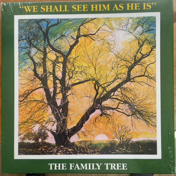 The Family Tree - We Shall See Him As He Is | Cheri Records (CLP8702)