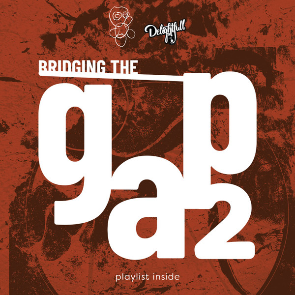 DJ Delightfull , DJ Cutler - Bridging The Gap Volume 2 | Not On Label (DJ Delightfull Self-released) (none) - 2