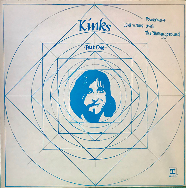 The Kinks - Lola Versus Powerman And The Moneygoround - Part One | Reprise Records (RS 6423) The Kinks - Lola Versus Powerman And The Moneygoround - Part One | Reprise Records (RS 6423)