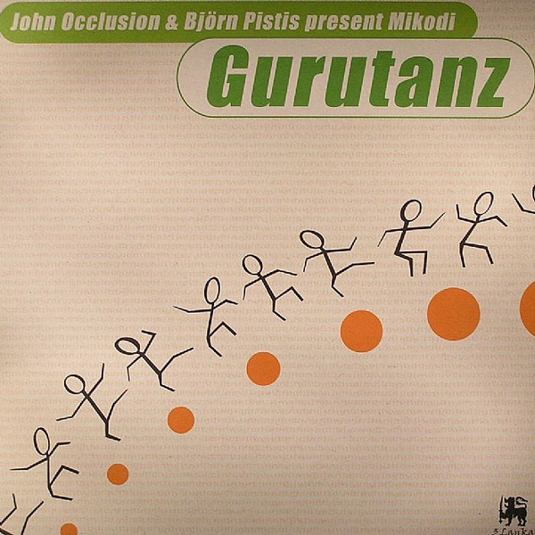 John Occlusion & Björn Pistis Present Mikodi - Gurutanz | 3 Lanka (3LAN056) - main John Occlusion & Björn Pistis Present Mikodi - Gurutanz | 3 Lanka (3LAN056) - main