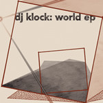 DJ Klock - World EP | Revirth (RE030) - main DJ Klock - World EP | Revirth (RE030) - main
